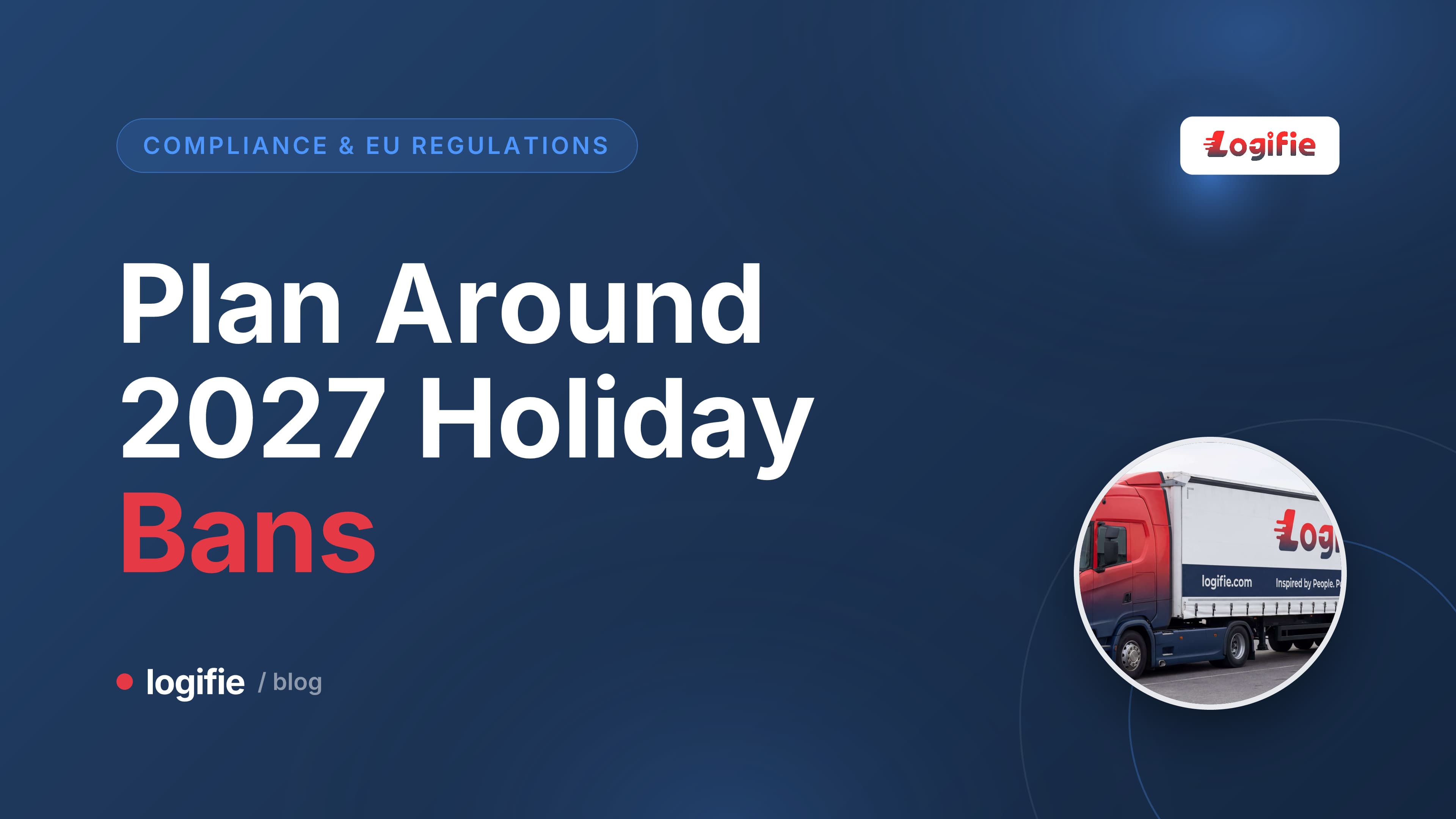 Ilustrație editorială cu un calendar stilizat de douăsprezece luni suprapus peste conturul estompat al hărții Europei continentale, cu siluete de camioane tăiate cu o linie marcând zilele restricționate și codurile de țară DE, AT, FR, IT și PL vizibile la marginile hărții